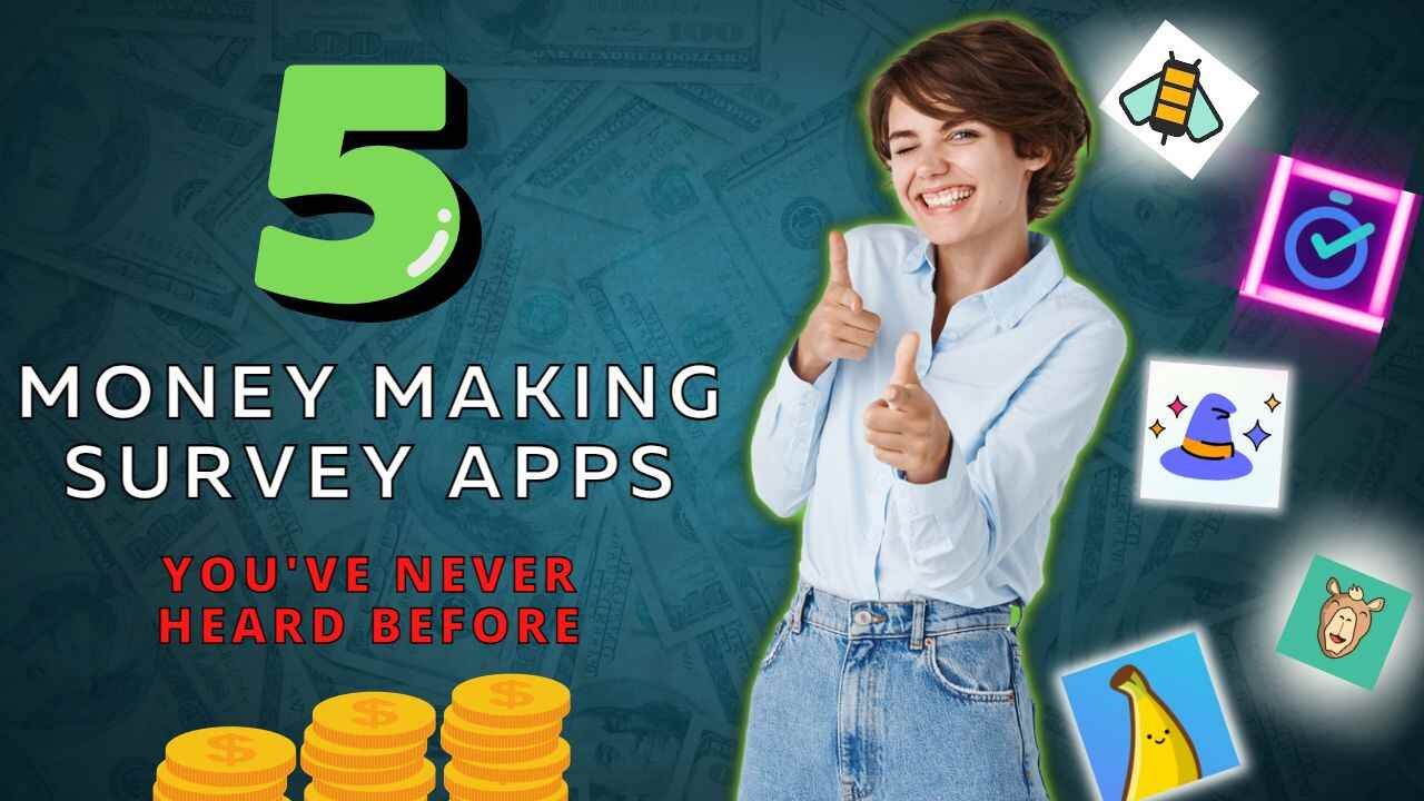 5 Money Making Survey Apps that You've never heard of before